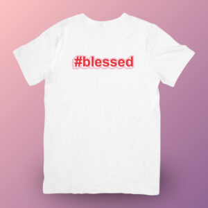 T-Shirts-#BLESSED