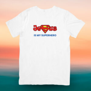 T-Shirts - JESUS IS MY SUPERHERO